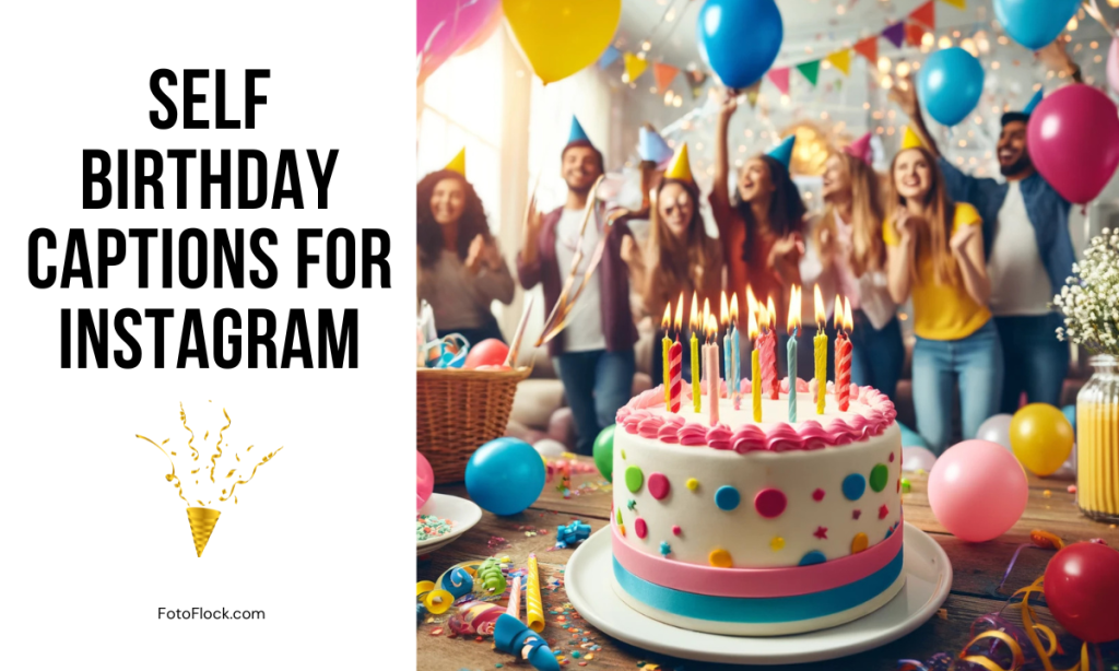 361 Self Birthday Captions for Instagram to Celebrate in Style – Foto Flock