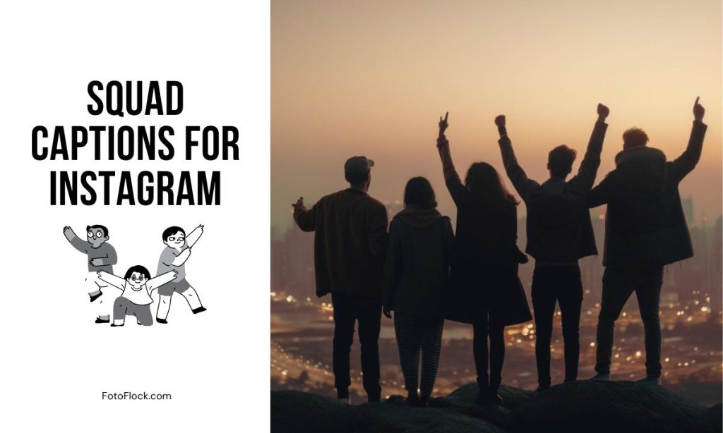 501+ Squad Captions for Instagram: Best Lines for Your Crew! – Foto Flock